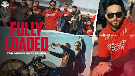 Fully Loaded Lyrics Tegi Pannu