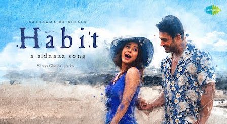 Habit Lyrics Shreya Ghoshal x Arko | Sidnaaz Song