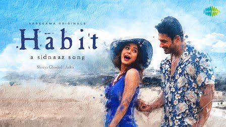 Habit Lyrics Shreya Ghoshal x Arko | Sidnaaz Song