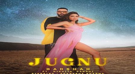 Jugnu Lyrics Badshah | Nikhita Gandhi