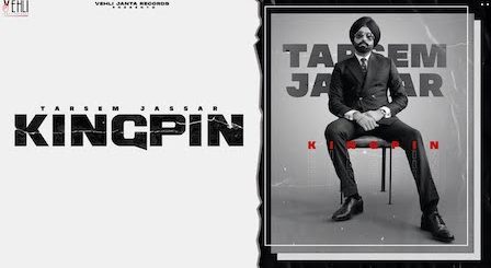 Kingpin Lyrics Tarsem Jassar