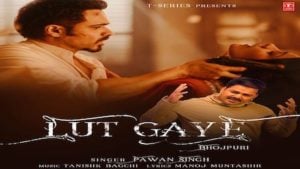 Lut Gaye (Bhojpuri) Lyrics Pawan Singh