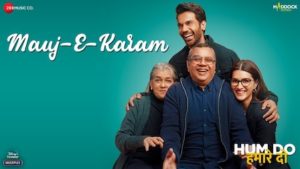 Mauj - E - Karam Lyrics Hum Do Hamare Do