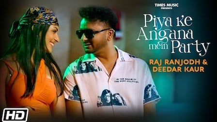 Piya Ke Angana Mein Party Lyrics Raj Ranjodh