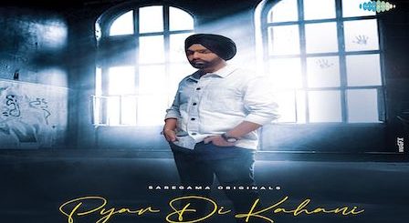 Pyar Di Kahani Lyrics Ammy Virk