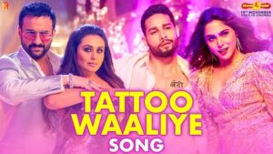 Tattoo Waaliye Lyrics Bunty Aur Babli 2