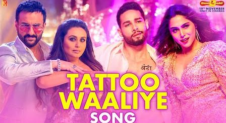 Tattoo Waaliye Lyrics Bunty Aur Babli 2