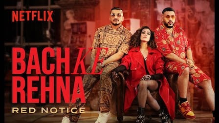 Bach Ke Rehna (Red Notice) Lyrics Badshah x Divine