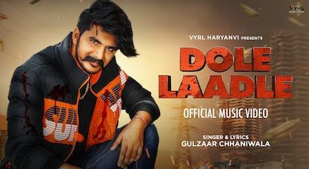 Dole Laadle Lyrics Gulzaar Chhaniwala