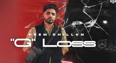 G Loss Lyrics Prem Dhillon