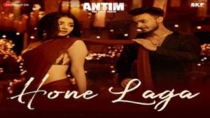 Hone Laga Lyrics Antim | Jubin Nautiyal