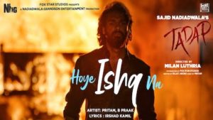 Hoye Ishq Na Lyrics Tadap | B Praak