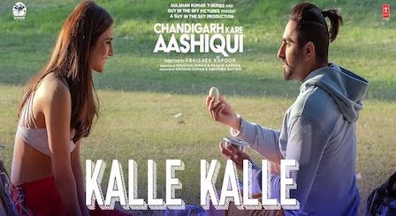Kalle Kalle Lyrics Chandigarh Kare Aashiqui
