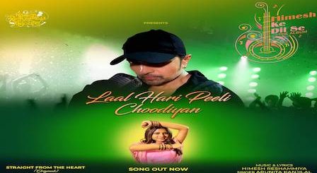 Lal Hari Peeli Choodiyan Lyrics Himesh Reshammiya | Arunita