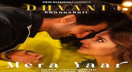 Mera Yaar Lyrics Dhvani Bhanushali