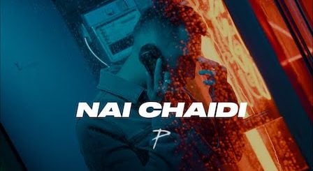 Nai Chaidi Lyrics The PropheC