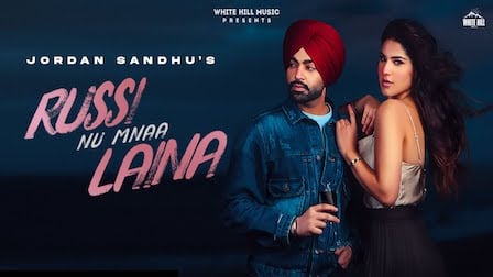 Russi Nu Mana Laina Lyrics Jordan Sandhu