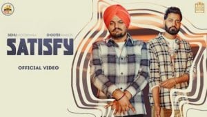 Satisfy Lyrics Sidhu Moose Wala x Shooter Kahlon