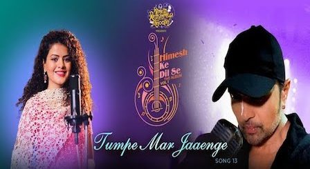 Tumpe Mar Jayenge Lyrics Himesh Reshammiya | Palak Muchhal