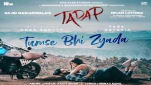 Tumse Bhi Zyada Lyrics Tadap | Arijit Singh