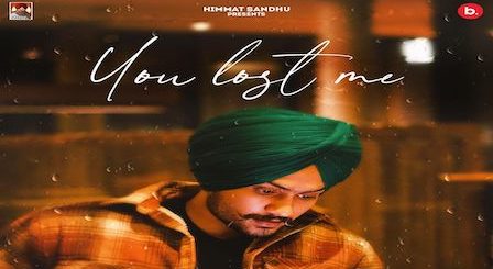 You Lost Me Lyrics Himmat Sandhu