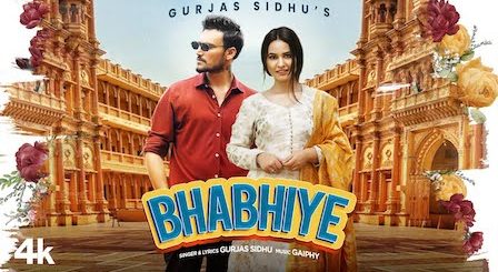 Bhabhiye Lyrics Gurjas Sidhu