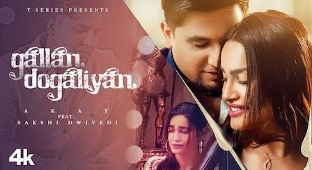 Gallan Dogaliyan Lyrics A Kay