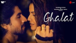 Ghalat Lyrics Himani Kapoor