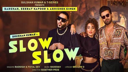 Slow Slow Lyrics Badshah x Payal Dev