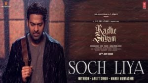 Soch Liya Lyrics Radhe Shyam | Arijit Singh