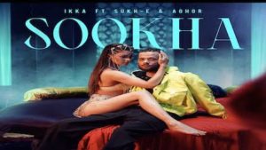 Sookha Lyrics Ikka | SukhE, Aghor