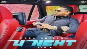 U Next Lyrics Prem Dhillon