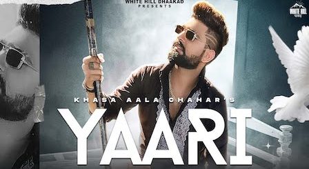 Yaari Lyrics Khasa Aala Chahar