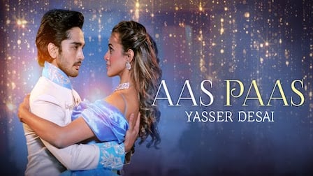 Aas Paas Lyrics Yasser Desai