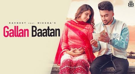 Gallan Baatan Lyrics Ravneet