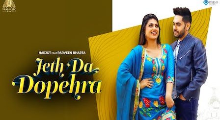 Jeth Da Dopehra Lyrics Harjot