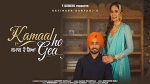 Kamaal Ho Gea Lyrics Satinder Sartaaj