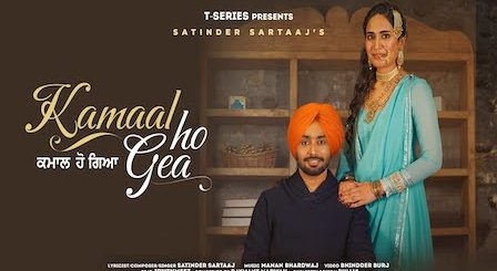 Kamaal Ho Gea Lyrics Satinder Sartaaj