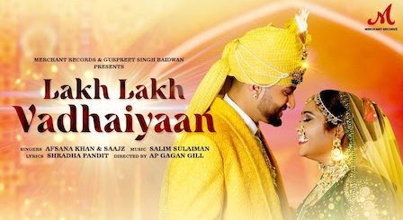 Lakh Lakh Vadhaiyan Lyrics Afsana Khan