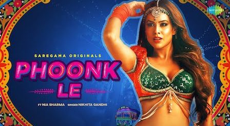 Phoonk Le Lyrics Nikhita Gandhi | Nia Sharma