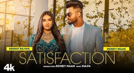 Satisfaction Lyrics Romey Maan