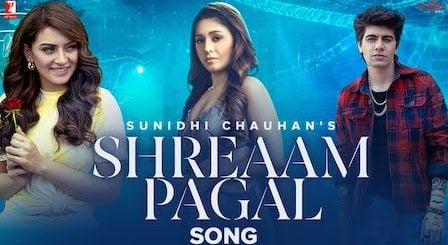 Shreaam Pagal Lyrics Sunidhi Chauhan