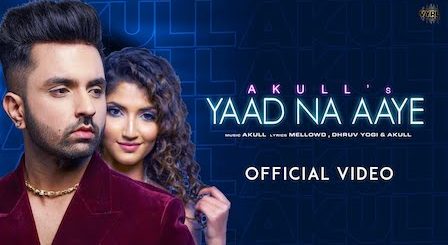 Yaad Na Aaye Lyrics Akull