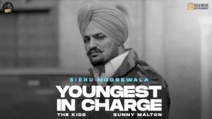 Youngest In Charge Lyrics Sidhu Moose Wala