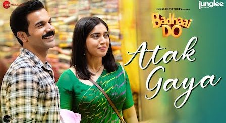 Atak Gaya Lyrics Badhaai Do | Arijit Singh