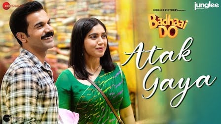 Atak Gaya Lyrics Badhaai Do | Arijit Singh