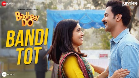 Bandi Tot Lyrics Badhaai Do | Ankit Tiwari