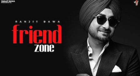 Friend Zone Lyrics Ranjit Bawa