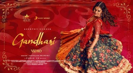 Gandhari Lyrics Ananya Bhat | Keerthy Suresh