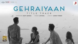 Gehraiyaan Lyrics Lothika | Title Track